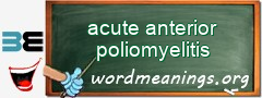 WordMeaning blackboard for acute anterior poliomyelitis